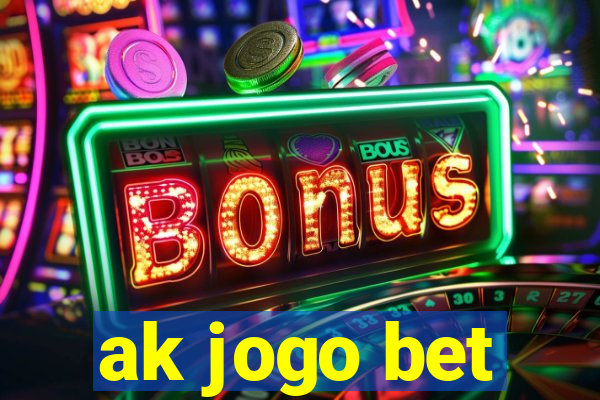 ak jogo bet